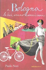 A Bologna le bici erano come i