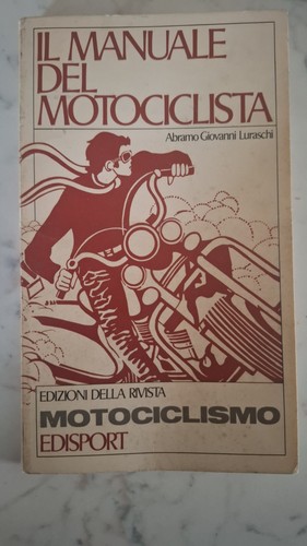 Manuale del motociclista a - il,