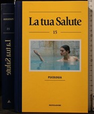 LA TUA SALUTE. VOL 15 PSICOLOGIA . AA.VV. MONDADORI. 1ED.