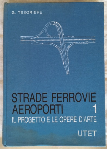Strade ferrovie aeroporti - strade,