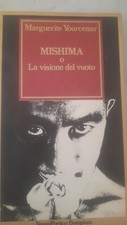 Mishima o la visione del vuoto