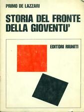 STORIA DEL FRONTE DELLA GIOVENTU' DE LAZZARI PRIMO EDITORI RIUNITI 1972