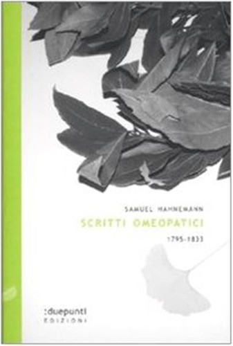 Scritti omeopatici 1795 1833 - scritti, 1795-1833