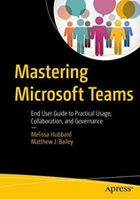 Mastering Microsoft Teams: End