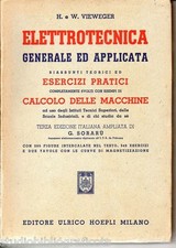 Vieweger H. e W.; ELETTROTECNICA GENERALE ED APPLICATA ; Hoepli 1948