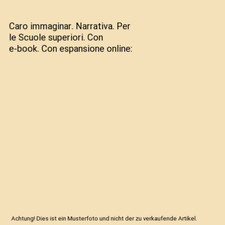Caro immaginar. Narrativa. Per