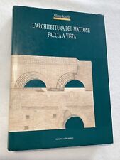 ALFONSO ACOCELLA - L'ARCHITETTURA DEL MATTONE FACCIA A VISTA - 1989 LATERCONSULT