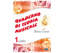 QUADERNO DI TEORIA MUSICALE - PRIMO LIVELLO - IBANEZ CURSA'  edizione carisch