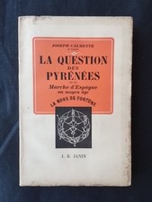 LA QUESTION DES PYRENEES CALMETTE JOSPEH -JANIN 1947 LA ROUE DE FORTUNE- INTONSO