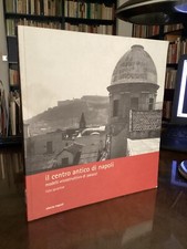 LIDIA SAVARESE - IL CENTRO ANTICO DI NAPOLI - ELECTA NAPOLI 2002