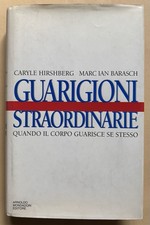 Hirshberg, Barasch, Guarigioni Straordinarie. Quando il corpo guarisce sé stesso