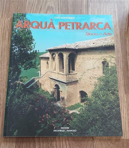 Arqua petrarca storia - arqua,