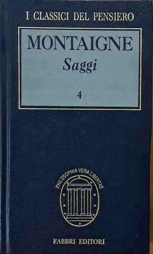 Saggi montaigne michel de - saggi,