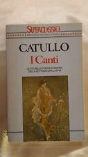 I CANTI - Catullo - PRIMA EDIZIONE Superclassici BUR - 1991