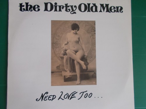 The dirty old men - old, need