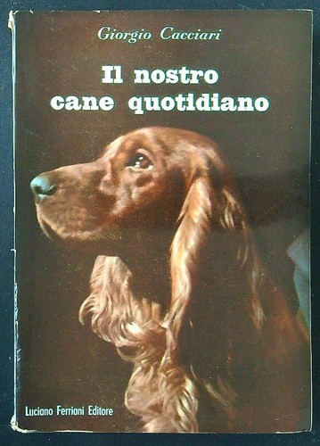 Nostro cane quotidiano - il,