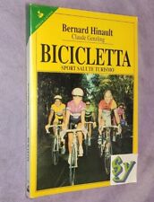 Bicicletta Bernard Hinault Prima Edizione Libro Ciclismo Sport Salute Turismo