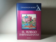 IL BORGO INSAGUINATO DI CANDACE ROBB ROMANZO 2003 COPERTINA RIGIDA LIBRO (50)