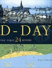 D-Day: The First 24 Hours -
