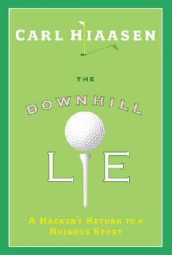 The downhill lie hacker s - the, a
