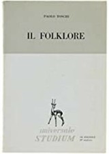 IL FOLKLORE Paolo Toschi