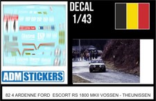 82 4 DECAL 1/43 RALLY ARDENNE 1982 4 FORD ESCORT MKII VOSSEN THEUNISSEN