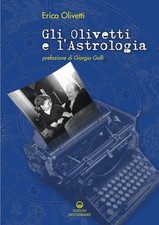 Libro - Erica Olivetti - Gli Olivetti E l'Astrologia  - Edizioni Mediterranee