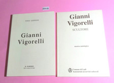 TINO GIPPONI-GIANNI VIGORELLI(2 LIBRI SCULTURA)-IL POMERIO"LODI"(LOMBARDIA)97/99