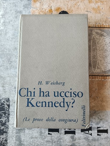 Chi ucciso kennedy - ucciso, kennedy?