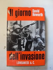 HOWARTH GIORNO DELL'INVASIONE ED. LONGANESI 1960