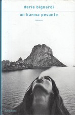 LN2- UN KARMA PESANTE - DARIA BIGNARDI - MONDADORI - CS- JXS90