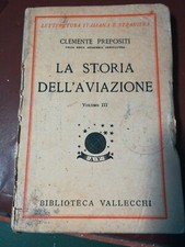 LA STORIA DELL'AVIAZIONE. VOL III PRIMA EDIZIONE PREPOSITI 1931 C.VALLECCHI