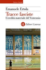 Tracce fasciste eredità - tracce, l'eredità