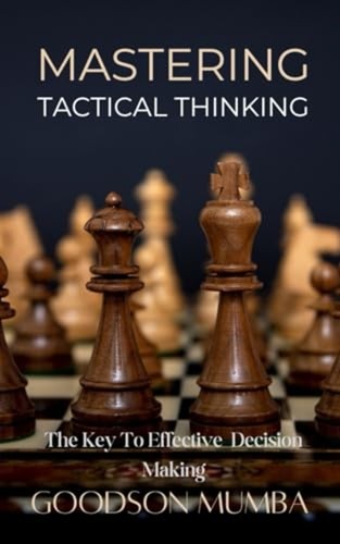 Mastering tactical thinking - mastering,
