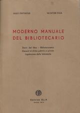 Frattarolo, Ren..MODERNO MANUALE DEL BIBLIOTECARIO : STORIA DEL LIBRO, BIBLIOTE