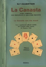 La canasta. Guida completa per principianti e giocatori provetti. Ely Culbertson