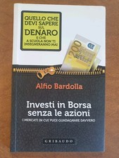 Alfio Bardolla "INVESTI IN BORSA SENZA LE AZIONI", GRIBAUDO 2013. Come Nuovo 
