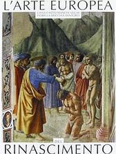 L'arte europea del Rinascimento [Paperback] Castelfranchi Vegas, Liana