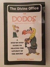 The Divine Office for Dodos: A