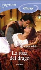 i romanzi classic n.1026 - la rosa del drago - ed. mondadori