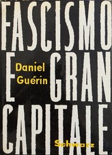 GUÉRIN DANIEL FASCISMO E GRAN CAPITALE 1957 Schwarz