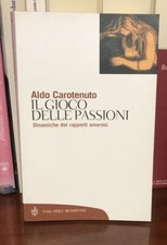 Il gioco delle passioni Aldo Carotenuto tascabili Bompiani