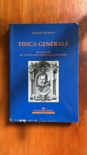 Fisica Generale - Francesco Michelotti - Progetto Leonardo Bologna