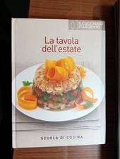 La tavola dell'estate Il cucchiaio d'argento Scuola di cucina 2013 Braun
