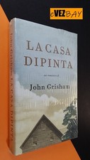 John Grisham - LA CASA DIPINTA