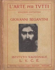 Giovanni Segantini. . Vincenzo Costantini. 1930. .