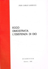 Ecco dimostrata l'esistenza di Dio. . Pier Carlo Landucci. 1985. .