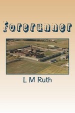Forerunner by L. M. Ruth