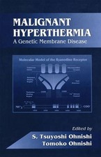 MALIGNANT HYPERTHERMIA: A GENETIC MEMBRANE DISEASE By S. Tsuyoshi Ohnishi VG