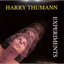 Harry Thumann / EXPERIMENTS
